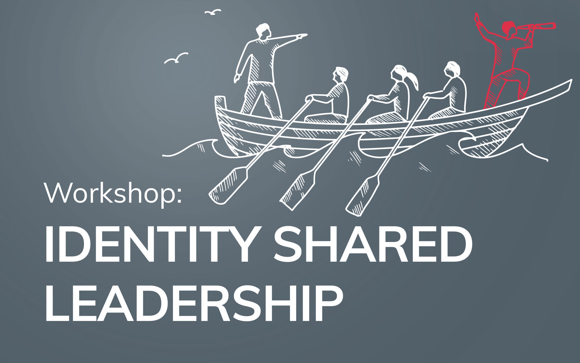 Workshop: Identity Shared Leadership
